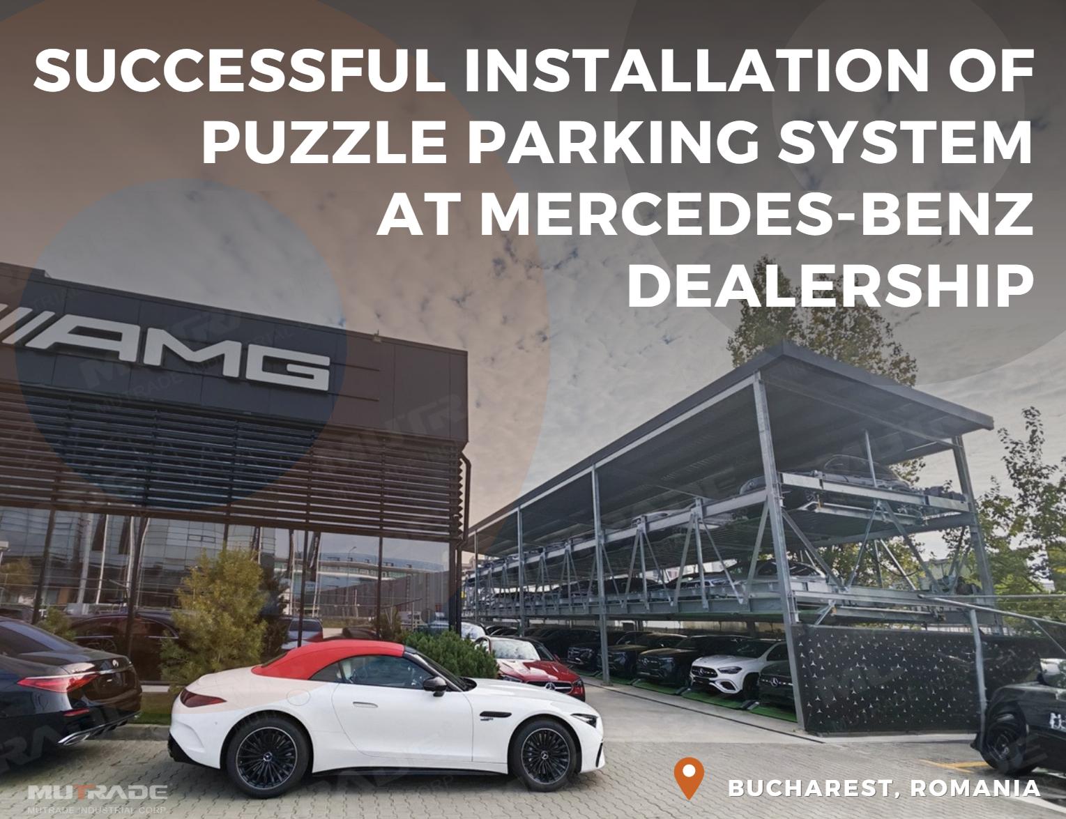 Successful Installation of Mutrade BDP-3 Puzzle Parking System at Autoklass Pipera – Mercedes-Benz Dealership in Bucharest