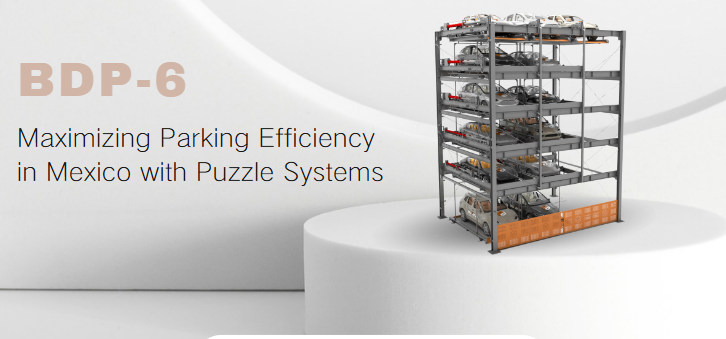 **Maximizing Parking Efficiency in Mexico with Puzzle Parking Systems**